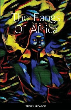 The Fangs Of Africa - Lecapois, Teejay