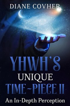 YHWH's Unique Time Piece II - Covher, Diane