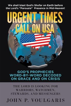 Urgent Times Call on USA - Voulgaris, John P.