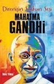 Mahatma Gandhi - Direnisin Suskun Sesi