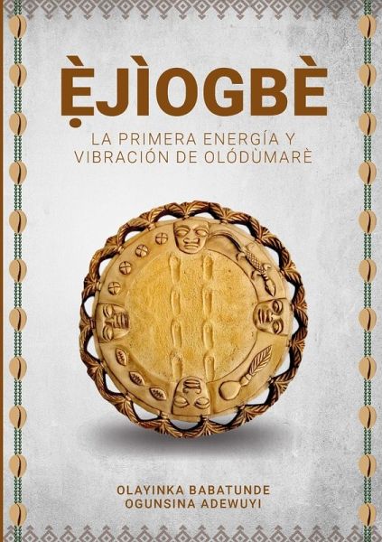 È¿JÌOGBÈ - La primera energía y vibración de Olódùmarè