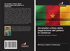 Un'analisi critica della separazione del potere in Camerun - Tardzenyuy, Berinyuy Cajetan
