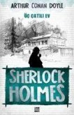 Sherlock Holmes - Üc Catili Ev
