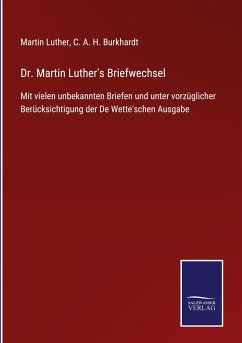Dr. Martin Luther's Briefwechsel - Luther, Martin