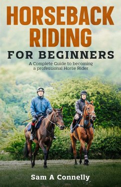 Horseback Riding for Beginners - Connelly, Sam A