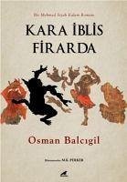 Kara Iblis Firarda - Balcigil, Osman