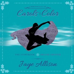 Chronicles of Carols in Color - Jaye Allison
