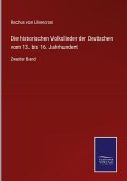 Die historischen Volkslieder der Deutschen vom 13. bis 16. Jahrhundert