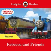 Ladybird Readers Beginner Level - Thomas the Tank Engine - Rebecca and Friends (ELT Graded Reader) (eBook, ePUB)