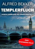 Templerfluch: Patricia Vanhelsing aus London ermittelt Band 1. Zwei mysteriöse Fälle (eBook, ePUB)