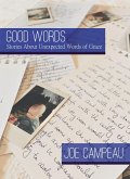 Good Words: Stories About Unexpected Words of Grace (eBook, ePUB)