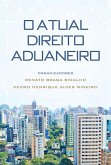 O Atual Direito Aduaneiro (eBook, ePUB)