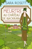 Meurtre au Château de Blackburn (Une lady mène l'enquête, #2) (eBook, ePUB)