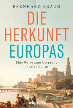 Die Herkunft Europas (eBook, ePUB) - Braun, Bernhard