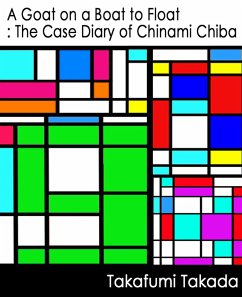 Cover A Goat On a Boat to Float: The Case Diary of Chinami Chiba (eBook, ePUB)