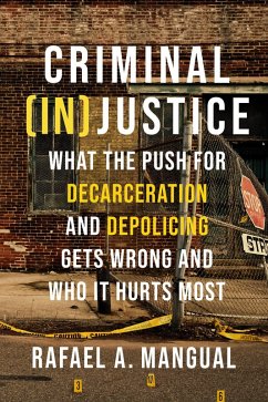 Criminal (In)Justice (eBook, ePUB) - Mangual, Rafael A.