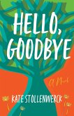 Hello, Goodbye (eBook, ePUB)