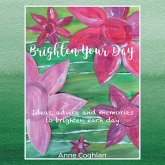 Brighten Your Day (eBook, ePUB)