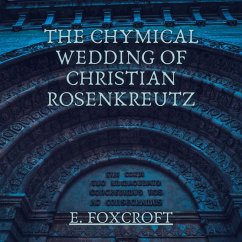 The Chymical Wedding of Christian Rosenkreutz (MP3-Download) - Foxcroft, E.