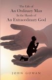 The Life of an Ordinary Man in the Hands of an Extraordinary God (eBook, ePUB)
