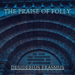 The Praise of Folly (MP3-Download) - Erasmus, Desiderius