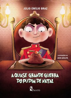 A quase grande guerra do pudim de Natal (eBook, ePUB) - Braz, Júlio Emílio