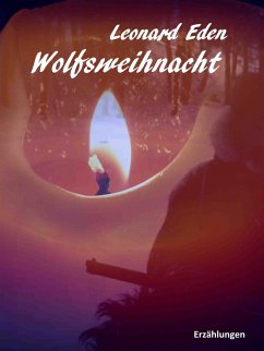 Wolfsweihnacht (eBook, ePUB) - Eden, Leonard