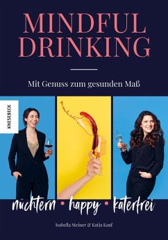 Mindful Drinking (Mängelexemplar) - Steiner, Isabella;Kauf, Katja