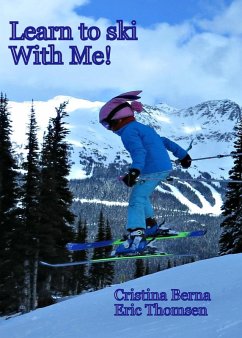 Learn to ski With Me! (eBook, ePUB) - Berna, Cristina; Thomsen, Eric