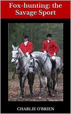 Cover Fox-hunting: the Savage Sport (eBook, ePUB)