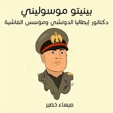 بينيتو موسوليني: دكتاتور إيطاليا الدوتشي ومؤسس الفاشية (MP3-Download)