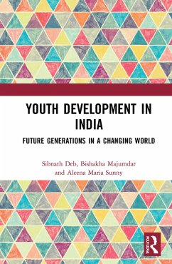 Youth Development in India (eBook, ePUB) - Deb, Sibnath; Majumdar, Bishakha; Sunny, Aleena Maria