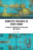 Domestic Violence as State Crime (eBook, PDF)