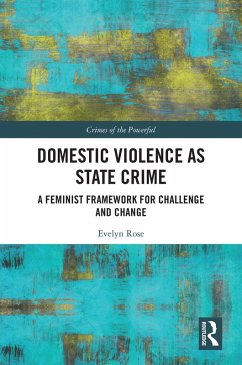 Domestic Violence as State Crime (eBook, PDF) - Rose, Evelyn