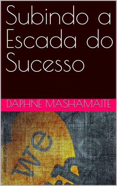 Subindo a Escada do Sucesso (N/A, #1) (eBook, ePUB)