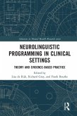 Neurolinguistic Programming in Clinical Settings (eBook, PDF)