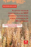 A gestão escolar democrática do MST inserida na educação pública estadual de Minas Gerais (eBook, ePUB)