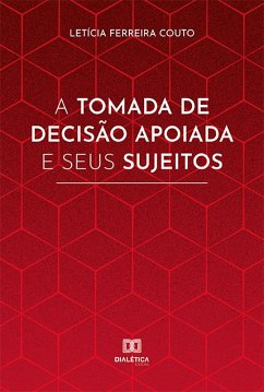 Cover A tomada de decisão apoiada e seus sujeitos (eBook, ePUB)