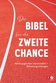 Die Bibel für die zweite Chance (eBook, ePUB)