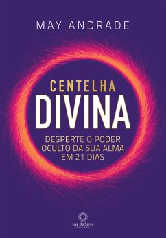 Centelha Divina (eBook, ePUB) - Andrade, May