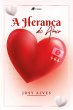 A Herança do Amor (eBook, ePUB) - Bild 1