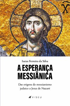 A esperança messiânica (eBook, ePUB) - Silva, Isaías Ferreira da