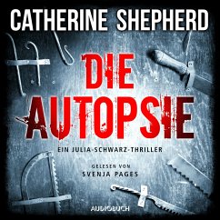 Die Autopsie - Ein Kurz-Thriller mit Julia Schwarz (MP3-Download) - Shepherd, Catherine