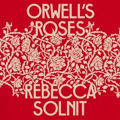 Orwell's Roses (MP3-Download) - Solnit, Rebecca