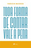 Toda forma de contar vale a pena (eBook, ePUB)