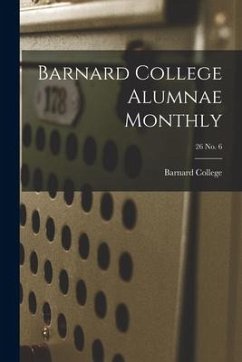 Barnard College Alumnae Monthly; 26 No. 6