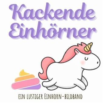 Kackende Einhörner Kackende Einhörner