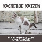 Kackende Katzen