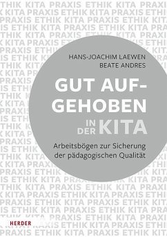 Gut aufgehoben in der Kita: Arbeitsbögen zur Sicherung der pädagogischen Qualität [10 Bögen] - Laewen, Hans-Joachim;Andres, Beate