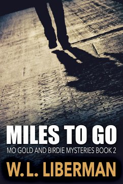 Miles To Go (eBook, ePUB) - Liberman, W. L.